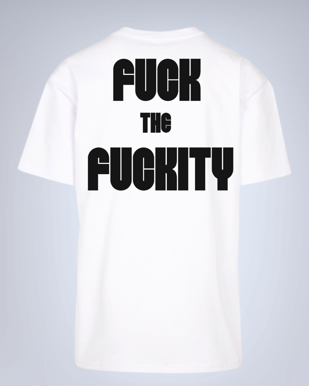 Fuc*ity - Tee